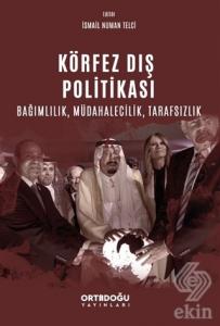 Körfez Dış Politikası Bağımlılık, Müdahalecilik, T