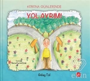 Korona Günlerinde Yol Ayrımı
