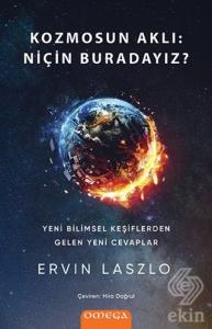 Kozmosun Aklı: Niçin Buradayız?