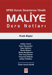 Kpss Maliye Ders Notları Pratik Bilgiler Ömer Faruk Aslan 1.Baskı