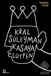 Kral Süleyman Kasaya Lütfen