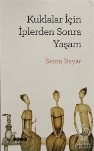 Kuklalar İçin İplerden Sonra Yaşam