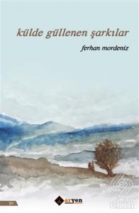 Külde Güllenen Şarkılar