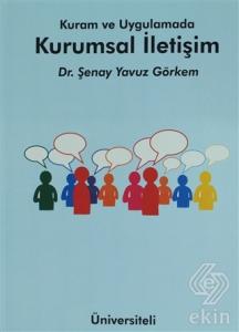 Kuram ve Uygulamada Kurumsal İletişim