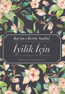 Kur'an-ı Kerim Analizi İyilik İçin