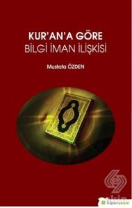 Kur'an'a Göre Bilgi İman İlişkisi