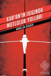 Kur'an'ın Işığında Mutluluk Yolları