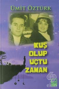 Kuş Olup Uçma Zamanı