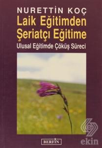 Laik Eğitimden Şeriatçı Eğitime