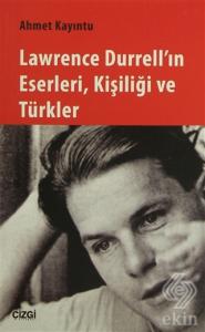Lawrence Durrell'ın Eserleri, Kişiliği ve Türkler