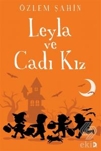 Leyla ve Cadı Kız