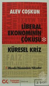 Liberal Ekonominin Çöküşü - Küresel Kriz