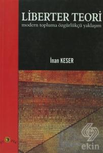 Liberter Teori Modern Topluma Özgürlükçü Yaklaşım