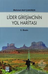 Lider Girişimcinin Yol Haritası Mehmet Akif Çakırer