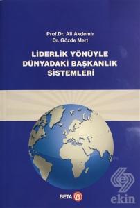 Liderlik Yönüyle Dünyadaki Başkanlık Sistemi