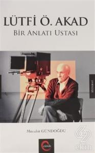 Lütfi Ö. Akad Bir Anlatı Ustası