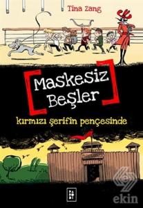 Maskesiz Beşler Serisi 2 : Kırmızı Şerifin Pençesi