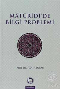 Matüridide Bilgi Problemi