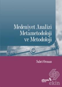 Medeniyet Analizi Metametodoloji ve Metodoloji