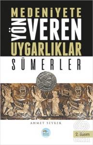 Medeniyetlere Yön Veren Uygarlıklar: Sümerler