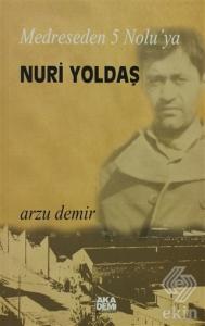 Medreseden 5 No'luya Nuri Yoldaş