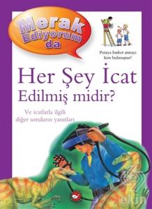 Merak Ediyorum da - Her Şey İcat Edilmiş midir?