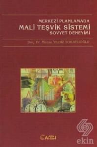 Merkezi Planlamada Mali Teşvik Sistemi  Sovyet Deneyimi Mircan Yıldız Tokatlıoğlu