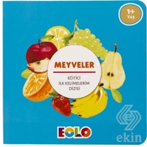 Meyveler - Eğitici İlk Kelimelerim Dizisi