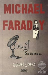 Michael Faraday: Man Of Science