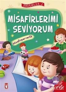 Misafirlerimi Seviyorum - Misafirperverlik - Erdem