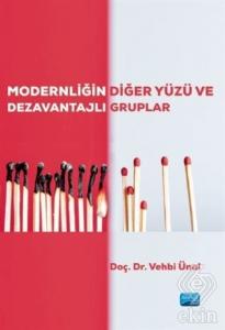 Modernliğin Diğer Yüzü ve Dezavantajlı Gruplar