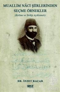 Muallim Naci Şiirlerinden Seçme Örnekler