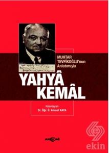 Muhtar Tevfikoğlu'nun Anlatımıyla Yahya Kemal