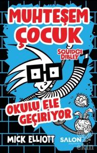 Muhteşem Çocuk Squidge Dibley - Okulu Ele Geçiriyo