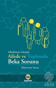 Müslüman Gözüyle Ailede ve Toplumda Beka Sorunu