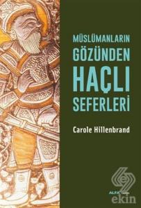 Müslümanların Gözünden Haçlı Seferleri