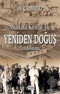 Mustafa Kemal İle Yeniden Doğuş
