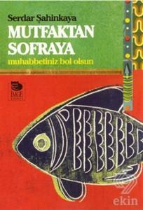Mutfaktan Sofraya - Muhabbetiniz Bol Olsun