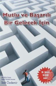 Mutlu ve Başarılı Bir Gelecek İçin