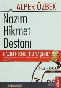 Nazım Hikmet Destanı 1902 - 1963