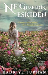 Ne Güzeldik Eskiden