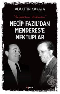 Necip Fazıl'dan Menderes'e Mektuplar