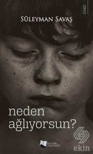 Neden Ağlıyorsun?