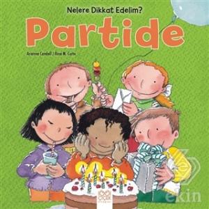 Nelere dikkat Edelim? - Partide