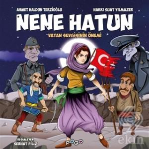 Nene Hatun - Vatan Sevgisinin Önemi
