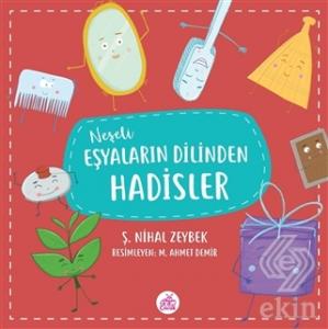 Neşeli Eşyaların Dilinden Hadisler