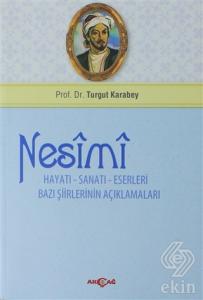 Nesimi: Hayatı - Sanatı - Eserleri Bazı Şiirlerini