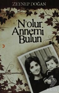 N'olur Annemi Bulun