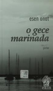 O Gece Marinada