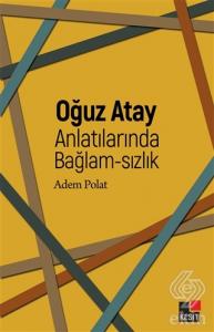 Oğuz Atay Anlatılarında Bağlam-sızlık